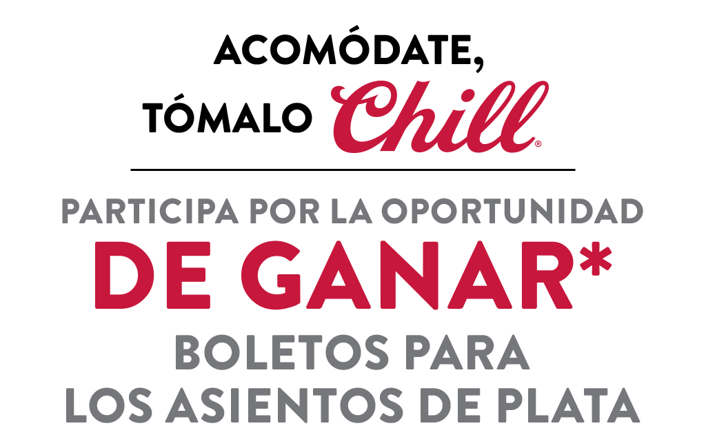 Acomódate, tómalo Chill. Participa por la oportunidad de ganar boletos para los asientos de plata