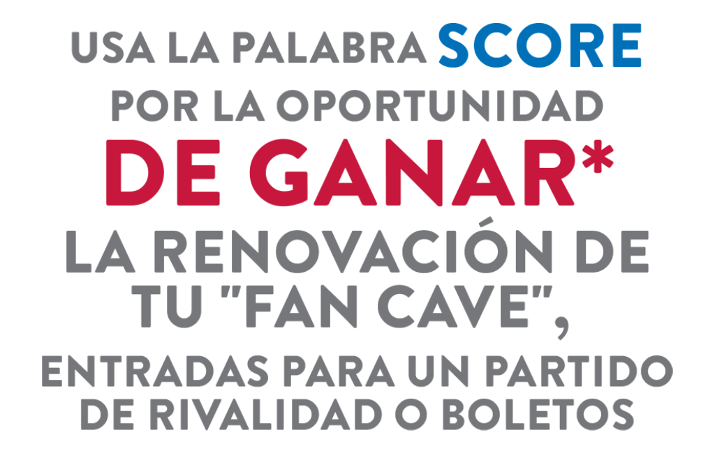 Usa la palabra score por la oportunidad de ganar la renovación de tu Fan Cave